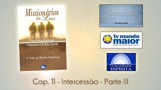 Missionários da Luz  Cap 11  Intercessão  Parte 03 [upl. by Sucrad]