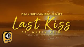 Dim Angelo Nikko Sunset Maria Peidi  Last Kiss  Official Music Video [upl. by Htabmas206]