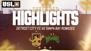 EXTENDED HIGHLIGHTS Detroit City FC vs Tampa Bay Rowdies [upl. by Ahgiela]