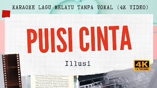 Puisi Cinta  Illusi l 4K VIDEO lagu karaoke melayu tanpa vokal [upl. by Charles215]