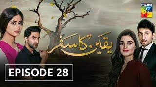 Yakeen Ka Safar Episode 28 HUM TV Drama [upl. by Assisi536]