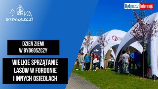 Dzień Ziemi w Bydgoszczy Wielkie sprzątanie lasów w Fordonie i innych osiedlach [upl. by Llenaej904]