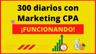 Gana Hasta 300 Diarios con Marketing CPA FUNCIONANDO 🔥 [upl. by Ulrick]