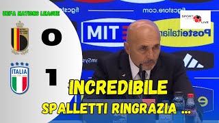 SPALLETTI post gara BELGIO  ITALIA 01 quotINCREDIBILE  Spalletti ringrazia quot [upl. by Chaney312]