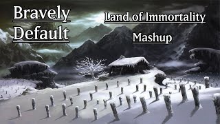 Bravely Default  Land of Immortality  Vocalized Version Mashup [upl. by Hasina]