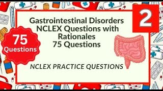 Gastrointestinal System Disorders Nursing Questions and Answers 75 NCLEX Prep Questions Test 2 [upl. by Gnaht]