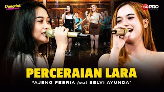 Ajeng Febria Ft Selvi Ayunda  Perceraian Lara Official Koplo Version  Tlah kubina istana [upl. by Weixel311]