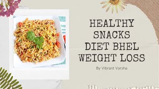 Healthy Snacks in 5 Minutes  Diet Bhel Indian  Bhel For Weight Loss  Vibrant Varsha [upl. by Nalyk476]