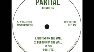 Paul Fox  Writing On The Wall  Partial 10quot PRTL10011 AA [upl. by Josee714]