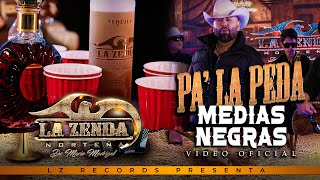 La Zenda Norteña  Medias Negras VIDEO OFICIAL [upl. by Adnoral234]