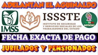 💥🤑ADELANTAN EL AGUNALDO CON EL PAGO URGENTE PARA HOY JUBILADOS Y PENSIONADOS DE IMSS E ISSSTE🤑💥 [upl. by Chic]