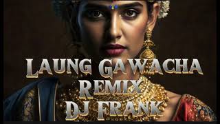 Laung Gawacha Remix Dj Frank [upl. by Yna]