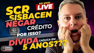 💳AO VIVOSCR SISBACEN PODEM NEGAR CRÉDITO PELO quotX e   COMO ANALISAR O RELATÓRIO DE FORMA CORRETA [upl. by Animrelliug12]