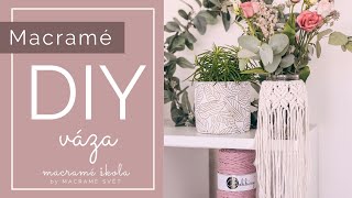 DIY Macramé váza by MACRAMÉ SVĚT [upl. by Ng]