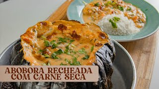 ABÓBORA RECHEADA COM CARNE SECACREMOSA E DELICIOSA VOCÊ VAI AMAR ESTA RECEITA [upl. by Dearman]