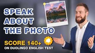 Duolingo English Test  Speak About The Photo  Get 140 [upl. by Clite]