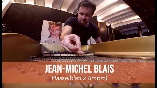 JeanMichel Blais  Hasselblad 2 Improvisation  Live session in Paris [upl. by Alyssa]