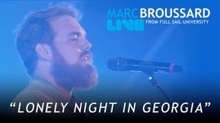 quotLonely Night in Georgiaquot Marc Broussard LIVE From Full Sail University [upl. by Anerol481]