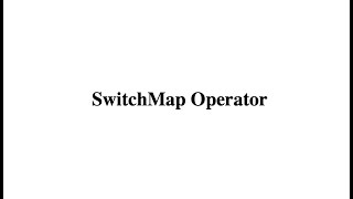 5  SwitchMap Operator [upl. by Thaddaus404]