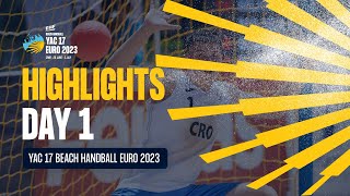 HIGHLIGHTS  Day 1  YAC 17 EHF Beach Handball EURO 2023 [upl. by Airotkiv]