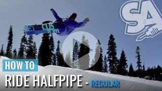 How To Ride Halfpipe On A Snowboard Regular [upl. by Yhcir]