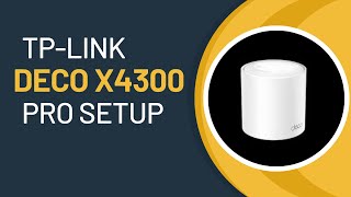 TP Link Deco X4300 Pro setup [upl. by Millman]