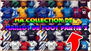 MA COLLECTION DE MAILLOT DE FOOTBALL  partie 2 football collection foot viral viralvideo ad [upl. by Oirretno466]