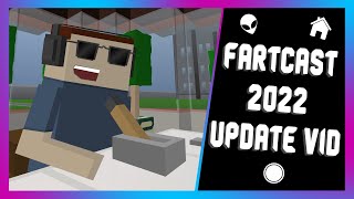 FARTCAST 2022 UPDATE VID [upl. by Donia726]