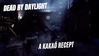 Dead by Daylight  A kakaó recept [upl. by Valenka]