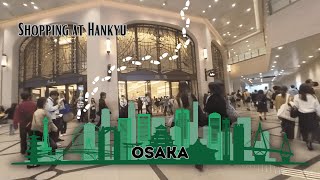 Walk Around Osaka Japan  shopping at Hankyu Umeda [upl. by Hgeilhsa]