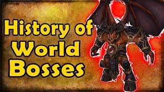 History of World Bosses Vanilla Wow to BFA [upl. by Akirahc]