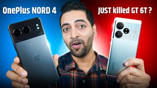 OnePlus Nord 4 Vs realme GT 6T  Big Confusion CLEAR [upl. by Folger719]