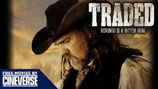 Traded  Full Action Western Movie  Kris Kristofferson  Tom Sizemore  Free Movies By Cineverse [upl. by Penhall]