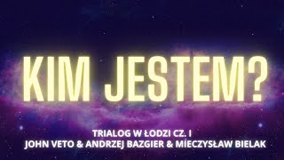 KIM JESTEM  Trialog w Łodzi cz I [upl. by Azilanna]