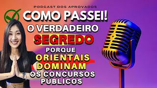 O Segredo dos Orientais Para Provas de Concursos Públicos  Podcast Letícia Thibana [upl. by Ardelia154]