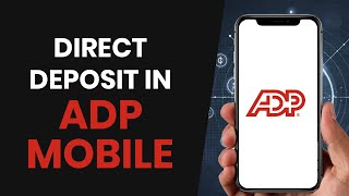 HOW TO CORRECTLY SET UP DIRECT DEPOSIT ON ADP MOBILE FULL GUIDE [upl. by Arivle]