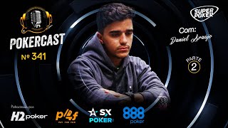 Pokercast  Episódio  341  Daniel Araújo  Parte 2 [upl. by Daniella]