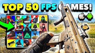 TOP 50 BEST MOBILE FPS GAMES FOR iOS amp ANDROID 2024 [upl. by Eicart]