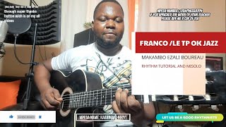 FRANCO  LE TP OK JAZZ MAKAMBO EZALI BOUREAU RHYTHMN TUTORIAL AND MI SOLO WITH NGOY KABANGWWA [upl. by Michon]