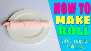 ROLL NAPKIN FOLDING [upl. by Haze107]