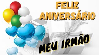 MENSAGEM DE ANIVERSÁRIO LINDA PARA IRMÃO VOZ FEMININA [upl. by Arrimat591]