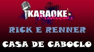 RICK E RENNER  CASA DE CABOCLO  KARAOKE [upl. by Mattland]