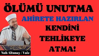 ÖLÜMÜ UNUTMA AHİRETE HAZIRLAN KENDİNİ TEHLİKEYE ATMA hayat ölüm allah [upl. by Campagna629]