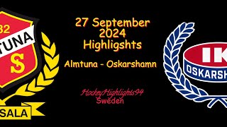 ALMTUNA VS OSKARSHAMN  27 SEPTEMBER 2024  HIGHLIGHTS  HOCKEYALLSVENSKAN [upl. by Nalym857]