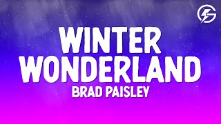 Brad Paisley  Winter Wonderland Lyrics [upl. by Losse]