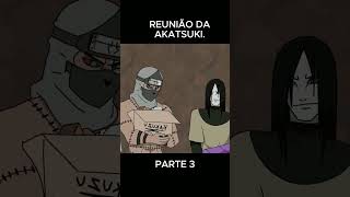 Reunião da Akatsuki Parte 3 akatsuki naruto anime redublagem [upl. by Boggs]