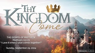 Thy Kingdom Come Matthew 21323  I Love it when a plan comes together [upl. by Welcy455]