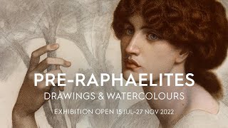 PreRaphaelites Drawings amp Watercolours 2022 – open in Oxford from 15 Jul 2022 [upl. by Sihtnyc719]