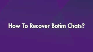 How To Recover Botim Chats [upl. by Carlynne]