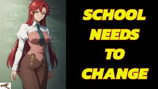 The School System Needs to Change [upl. by Tehcac]